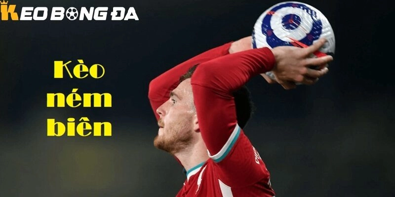 Kèo ném biên là gì?