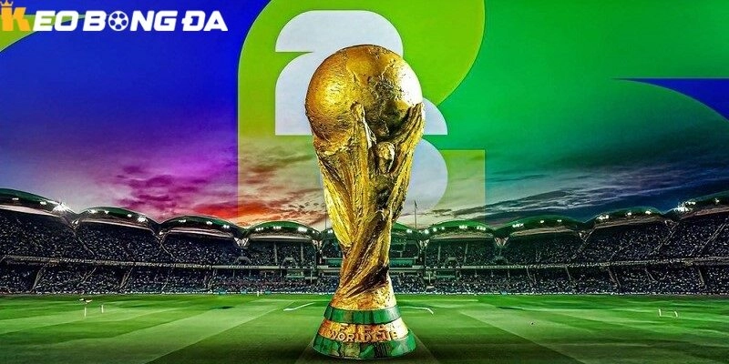 Giới thiệu tổng quan về kỳ World Cup 2026